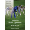 Chiropractic, Health Promotion, and Wellness: .