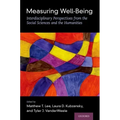 Measuring Well-Being: Interdisciplinary Perspectives from the Social Sciences and the Humanities