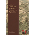 Literary License and the West's Romance with Afghanistan