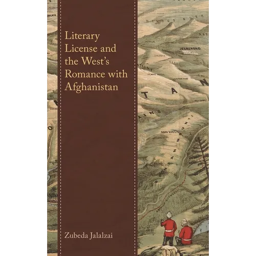 Literary License and the West's Romance with Afghanistan