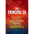 The Principal 50: Critical Leadership Questions for Inspiring Schoolwide Excellence