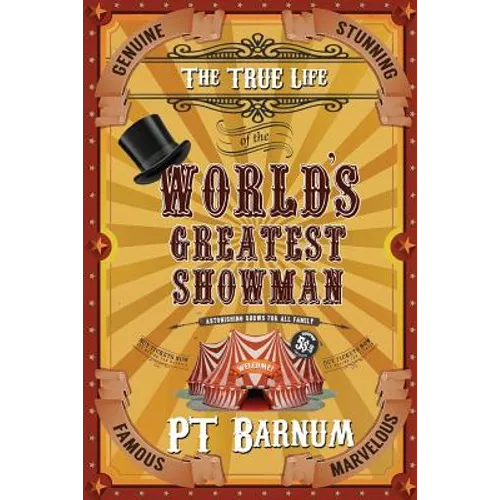 The True Life of the World's Greatest Showman