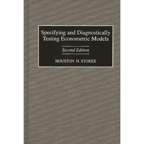 Specifying and Diagnostically Testing Econometric Models