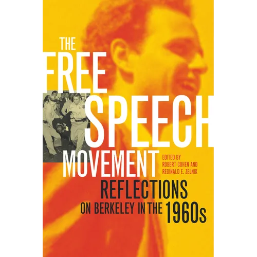 The Free Speech Movement: Reflections on Berkeley in the 1960s