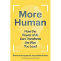 More Human: How the Power of AI Can Transform the Way You Lead