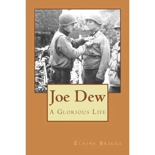 Joe Dew A Glorious Life