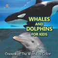Whales and Dolphins for Kids: Oceans of The World in Color
