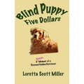 Blind Puppy Five Dollars