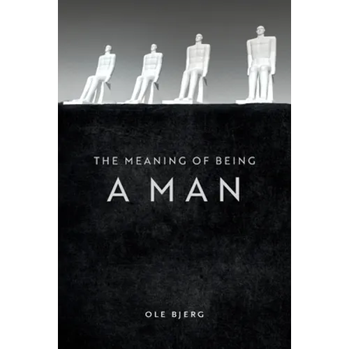 The Meaning of Being a Man