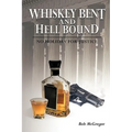Whiskey Bent and Hell Bound: No Holiday for Justice