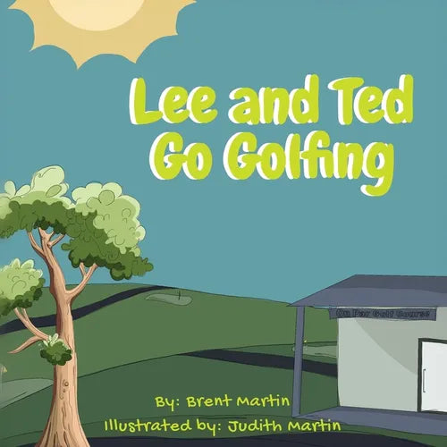 Lee and Ted Go Golfing