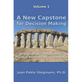 A New Capstone for Decision Making: New Strategic Management, Political Economy and Leadership