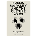 Public Morality and the Culture Wars: The Triple Divide