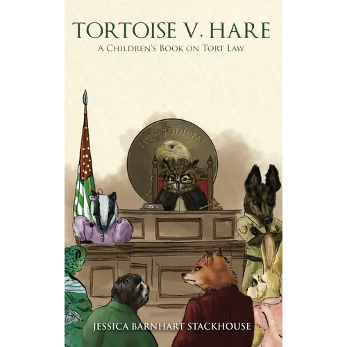 Tortoise v. Hare: A Children's Book on Tort Law
