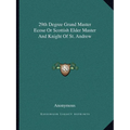 29th Degree Grand Master Ecose Or Scottish Elder Master And Knight Of St. Andrew