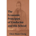 The Economics Principles of Confucius and His School (Volume One)