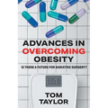 Advances in Overcoming Obesity: Is There a Future for Bariatric Surgery?