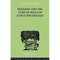 Religion and the Cure of Souls In Jung's Psychology