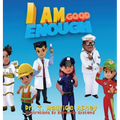 I Am Good Enough