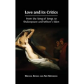 Love and its Critics: From the Song of Songs to Shakespeare and Milton's Eden