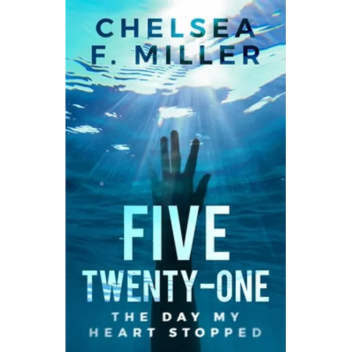 Five Twenty One: The Day My Heart Stopped