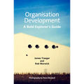 Organisation Development: A Bold Explorer's Guide