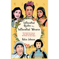Inspiring Quotes from Inspiring Women 100 Quotes from 100 Influential Women in History