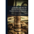 A Simple Theory of Financial Ratios as Predictors of Failure