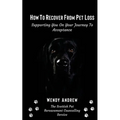 How To Recover From Pet Loss: Supporting You On Your Journey To Acceptance