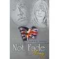 Not Fade Away