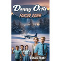 Danny Orlis Forced Down