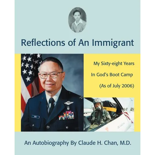 Reflections of an Immigrant: My Sixty-Eight Years in God's Boot Camp (as of July 2006)