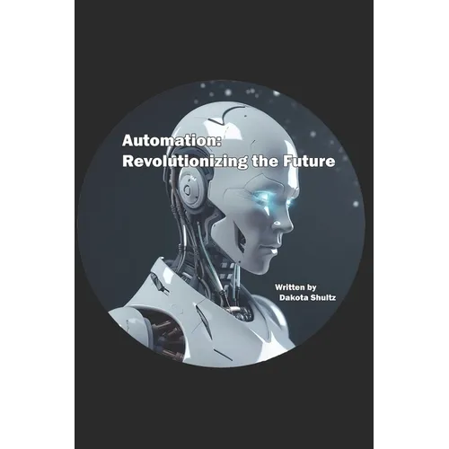 Automation: Revolutionizing the Future