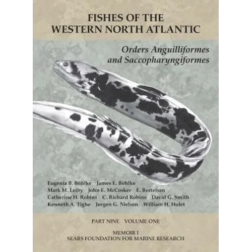 Orders Anguilliformes and Saccopharyngiformes: Part 9, Volume 1