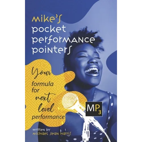Mike's Pocket Performance Pointers: Your Formula for Next Level Performance