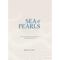 Sea of Pearls: Seven Thousand Years of the Industry That Shaped the Gulf