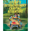Edgar's Extraordinary Camping Adventure