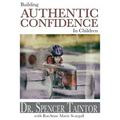 Building Authentic Confidence in Children