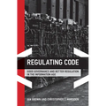 Regulating Code: Good Governance and Better Regulation in the Information Age