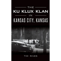 The Ku Klux Klan in Kansas City, Kansas