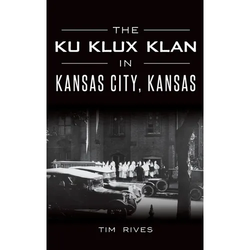 The Ku Klux Klan in Kansas City, Kansas