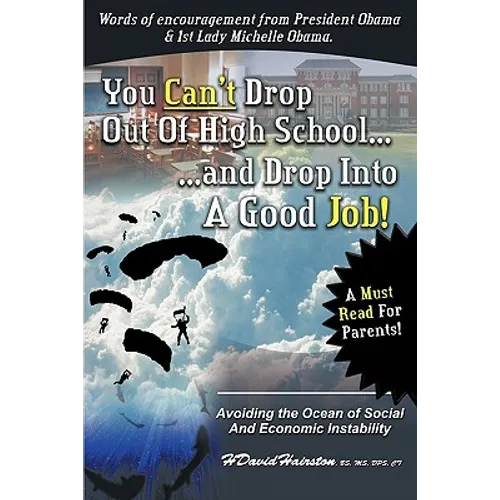 You Can't Drop Out of High School and Drop Into a Job: Avoiding the Ocean of Economic and Social Instability