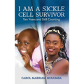 I Am a Sickle Cell Survivor: Ten Years and Still Counting
