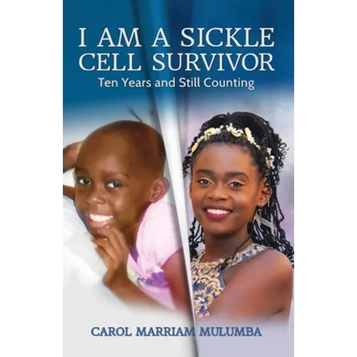 I Am a Sickle Cell Survivor: Ten Years and Still Counting