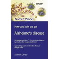 How and why we get Alzheimer's disease: Complexity dynamics of a chronic disease triggered by mitochondrial energetic dysfunction