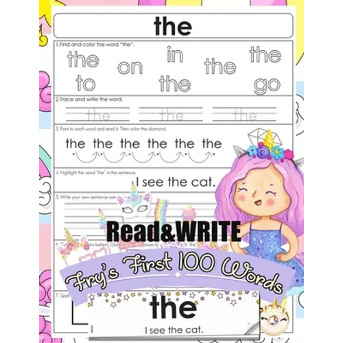 Read and Write Fry's First 100 Words: With 100 Sight Word Mini Books Write and Learn High Frequency Word Practice Pages That are Key to Reading Succes
