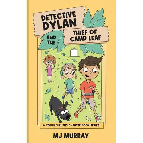 Detective Dylan and the Thief of Camp Leaf