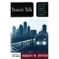 Transit Talk: New Yorks Bus and Subway Workers Tell Their Stories