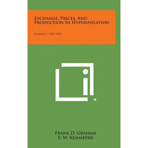 Exchange, Prices, and Production in Hyperinflation: Germany, 1920-1923