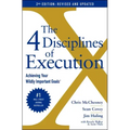The 4 Disciplines of Execution: Revised and Updated: Achieving Your Wildly Important Goals